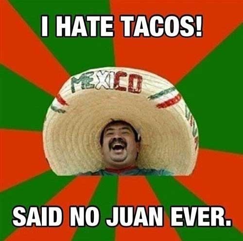 I-hate-Tacos-No-Juan-Ever-J