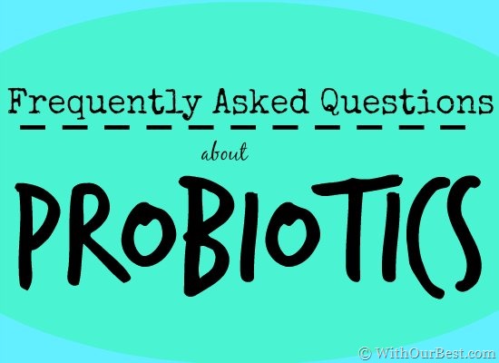 frequently asked questions about probiotics