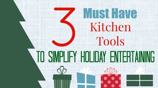 must have kitchen tools holidays